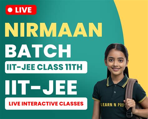 Nirmaan Batch IIT-JEE - Class 11th 2027 – Learn n Prep