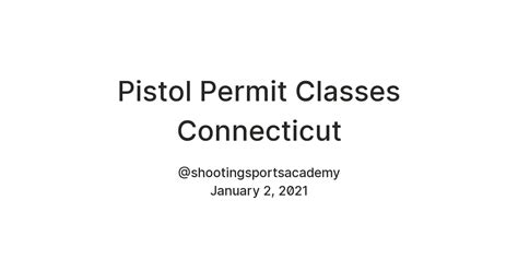 Pistol Permit Classes Connecticut — Teletype