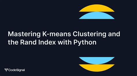 Mastering K-means Clustering and the Rand Index with Python ...