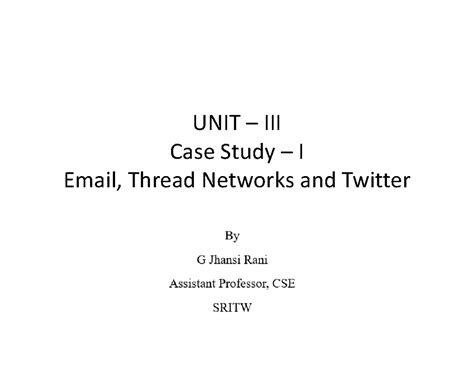 UNIT 3 SNA - Notes - UNIT – III Case Study – I Email, Thread Networks ...