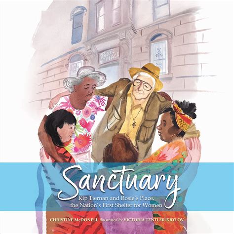 Sanctuary: Kip Tiernan and Rosie's Place, the Nation's First Shelter ...