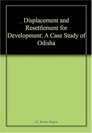 Amazon.in: Buy Displacement and Resettlement for Development: A Case ...