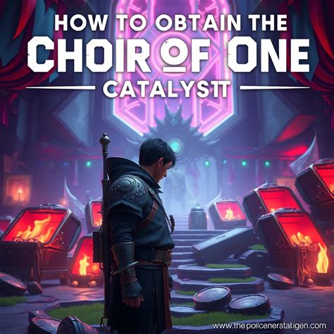 How to Obtain the Choir of One Catalyst in 2025 : LevelUpTalk
