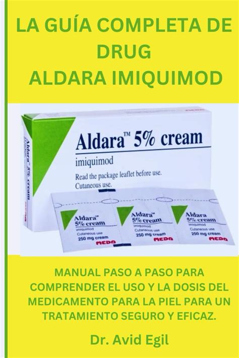 Buy La guía completa de drug Aldara Imiquimod: Manual paso a paso para ...