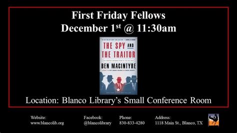 First Friday Fellows read: The Spy and The Traitor, Blanco Library ...