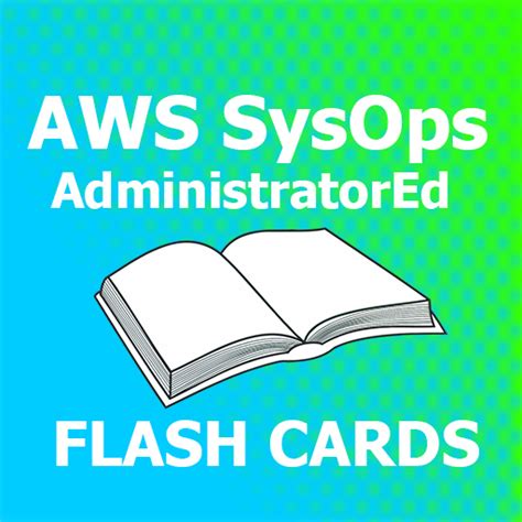 AWS SysOps Administrator Flash Cards 2018 Ed - App on Amazon Appstore
