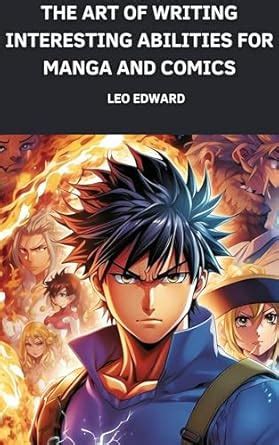 The Art of Writing Interesting Abilities for Manga and Comics eBook ...