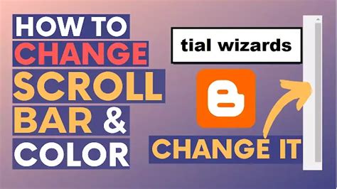 How to Change Scroll Bar in Blogger - Tial Wizards Technologies