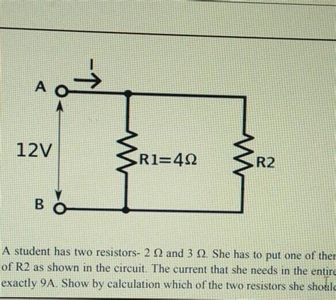 A student has two resistors- 22 and 3 12. She has to put one of them in ...