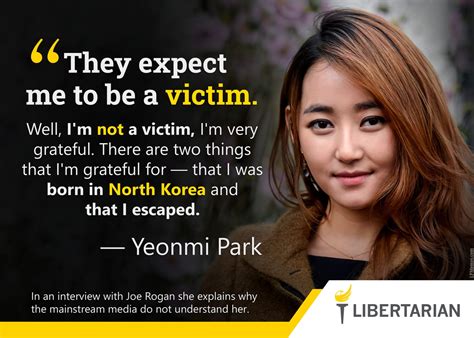 1254: Yeonmi Park - They Expect Me to Be a Victim - LP Memes