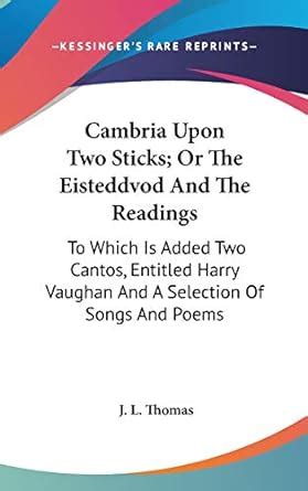 Buy Cambria upon Two Sticks, or the Eisteddvod and the Readings: to ...