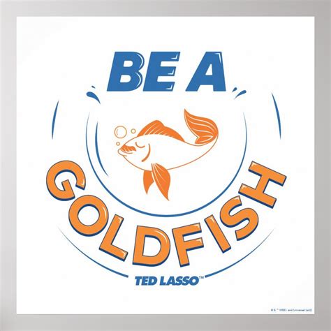 Ted lasso be a goldfish – Artofit