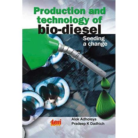 Production and Technology of Bio-diesel: seeding a change Book Price in ...