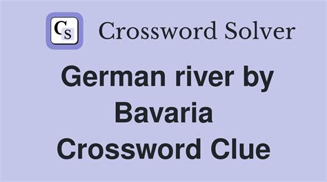 German river by Bavaria - Crossword Clue Answers - Crossword Solver