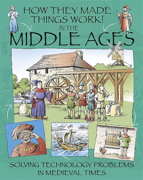 In the Middle Ages: 4 (How They Made Things Work) : Platt, Richard ...