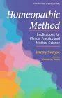 Buy The Homeopathic Method: Implications for Clinical Practice and ...