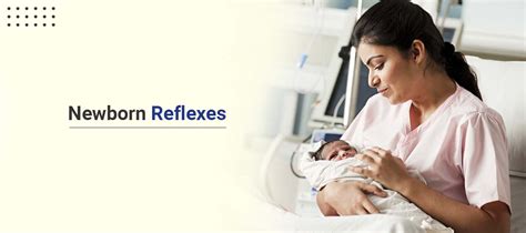 Newborn Reflexes