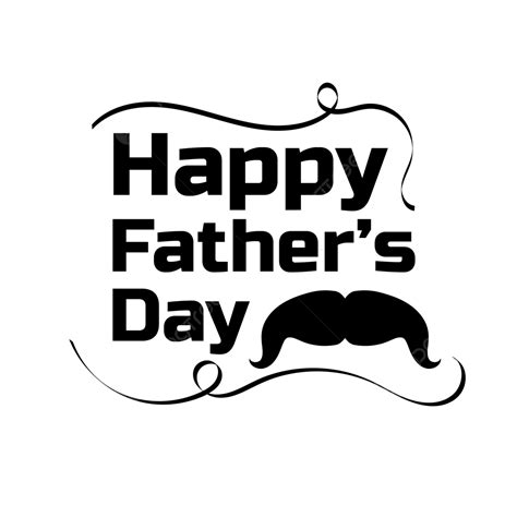 Happy Fathers Day With Mustache Transparent Background Vector, Happy ...