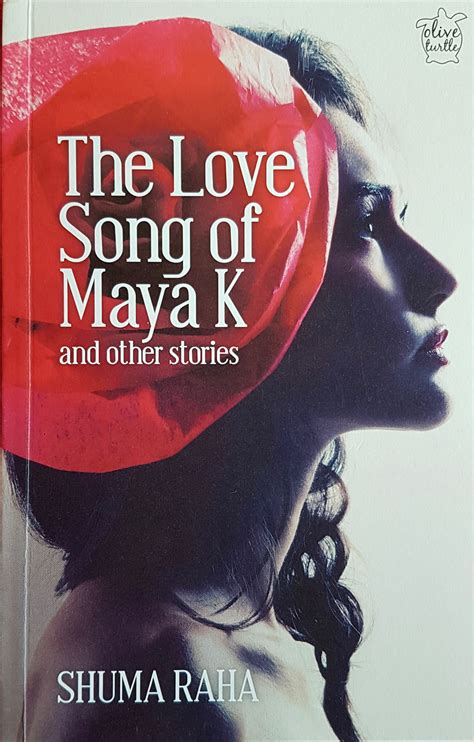 Shuma Raha’s ‘The Love Song of Maya K and Other Stories’ explores ...