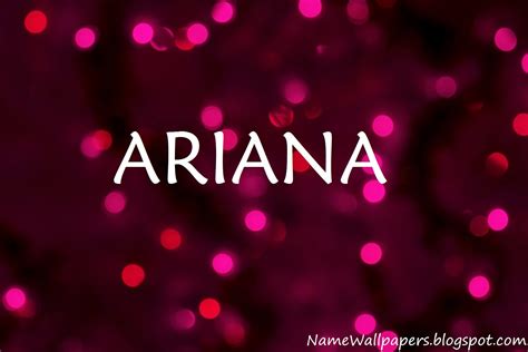 What Is The Meaning Of The Name Ariana at Randee Andes blog