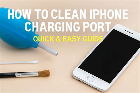 How To Clean IPhone Charging Port: 5 Simple & Fast Tips