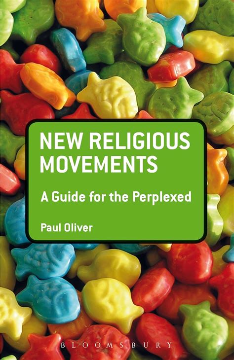 New Religious Movements: A Guide for the Perplexed (Guides for the ...