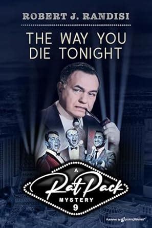 The Way You Die Tonight (Rat Pack Mysteries Book 9) eBook : Randisi ...