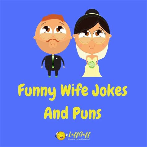 44 Hilarious Wife Jokes And Puns! | LaffGaff