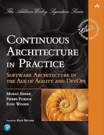 Continuous Architecture in Practice: Software Architecture in the Age ...