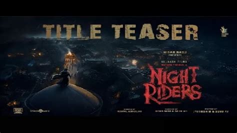 Download Night Riders - Title Teaser | Mathew Thomas | Noufal Abdullah ...