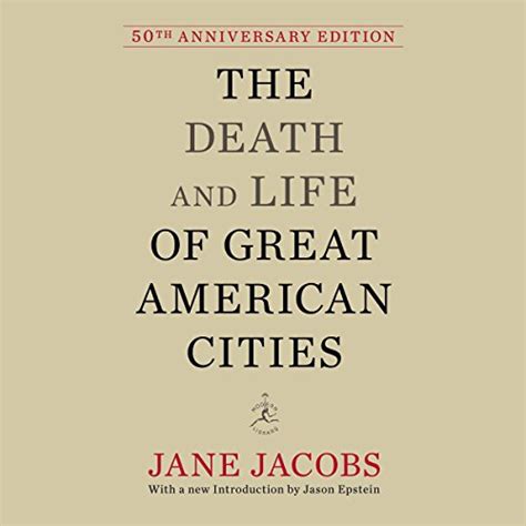 The Death and Life of Great American Cities: 50th Anniversary Edition ...