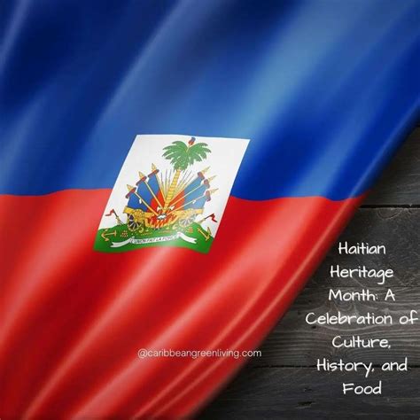 Haitian Heritage Month: A Celebration of Culture, History, and Food
