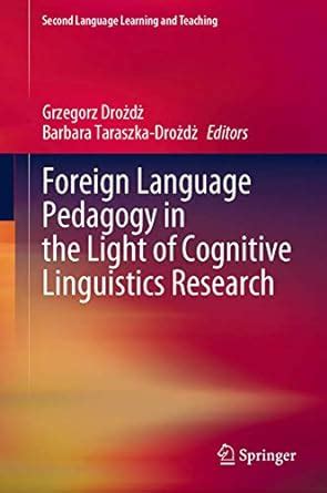 Buy Foreign Language Pedagogy in the Light of Cognitive Linguistics ...