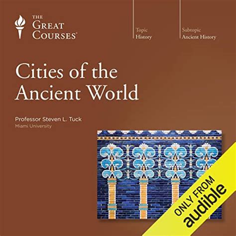 Cities of the Ancient World Part 1 (Audio Download): Steven L. Tuck ...