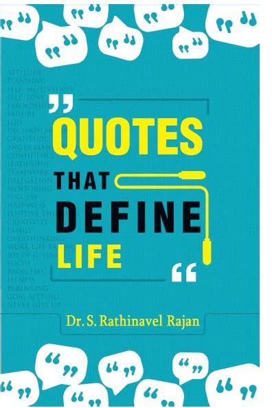Quotes That Define Life by Dr. S. Rathinavel Rajan- Motivational, Self ...