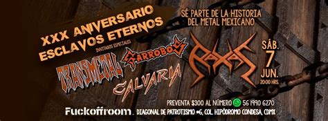 XXX ANIVERSARIO - ESCLAVOS ETERNOS, FVCK OFF ROOM, Ciudad De México, 7 ...