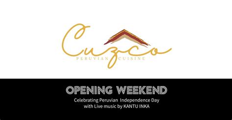 Cuzco Peruvian Cuisine - Grand Opening and Peruvian Independence Day ...