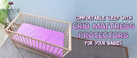 Comfortable Sleep With Crib Mattress Protectors For Your Babies ...