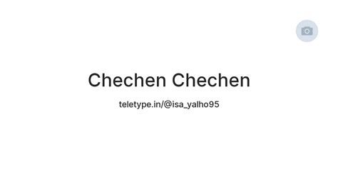 Chechen Chechen — Teletype