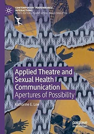 Buy Applied Theatre and Sexual Health Communication: Apertures of ...