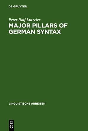 Major Pillars of German Syntax: An Introduction to Crms-Theory ...