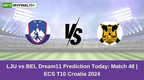 LJU vs BEL Dream11 Prediction Today: Match 48 Pitch Report, and Key ...