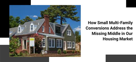 How Small Multi-Family Conversions Address the Missing Middle in Our ...