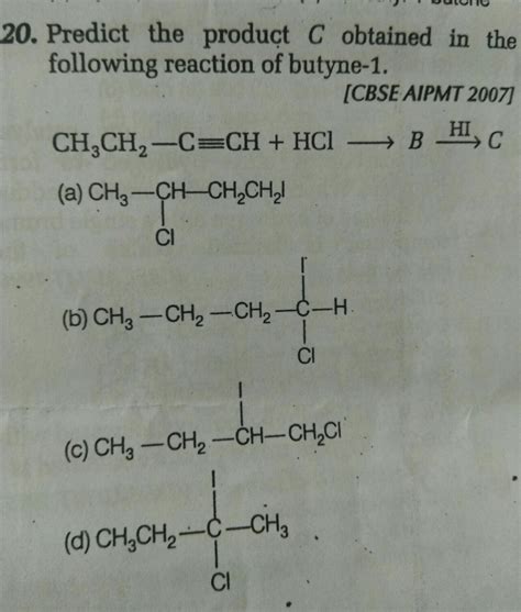 predict the product C obtained in the following reaction of butyne-1 ...