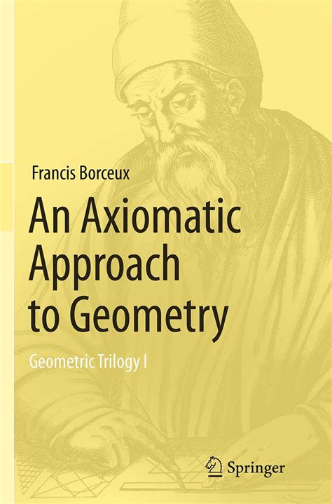 Buy An Axiomatic Approach to Geometry: Geometric Trilogy I Book Online ...