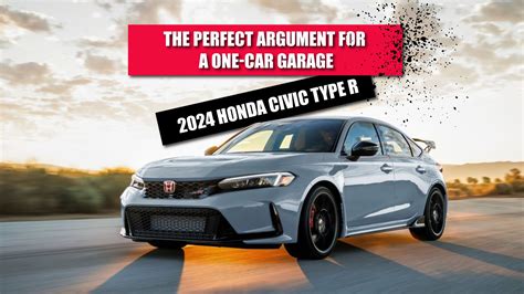 Why The 2024 Honda Civic Type R Makes The Perfect Argument For A One-Car Garage