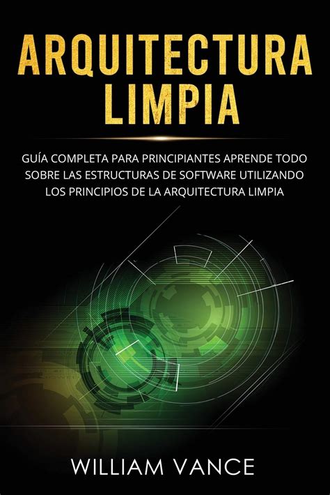 Buy Arquitectura limpia: Guía completa para principiantes Aprende todo ...