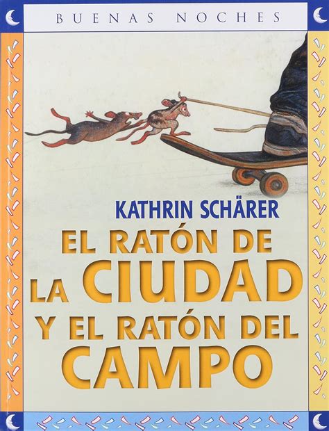 El ratón de la ciudad y el ratón del campo/ City Mouse and Country ...