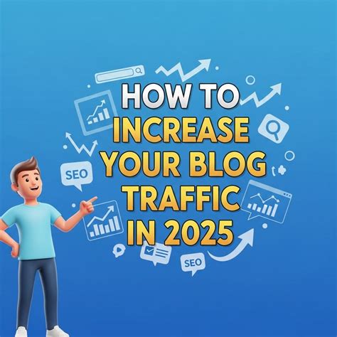 Boost Your Blog Traffic in 2025 with These Tips