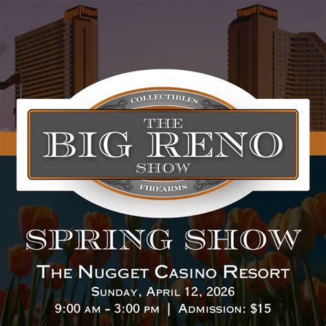 The Big Reno Spring Gun Show - April 10-12, 2026 | Join Us!